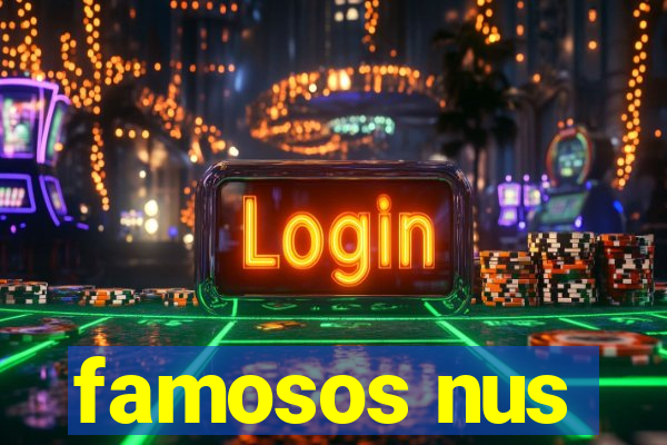 famosos nus